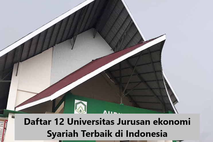 Daftar 12 Universitas Jurusan ekonomi Syariah Terbaik di Indonesia