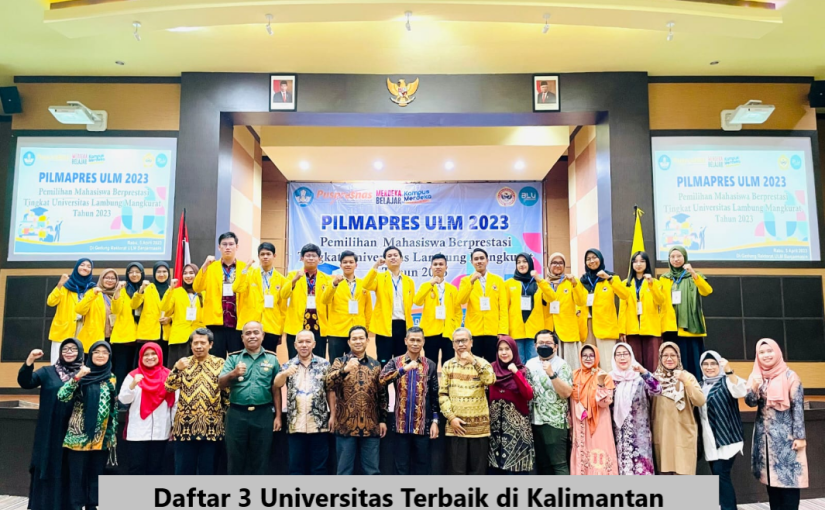 Daftar 3 Universitas Terbaik di Kalimantan Akreditasi A Terbaru